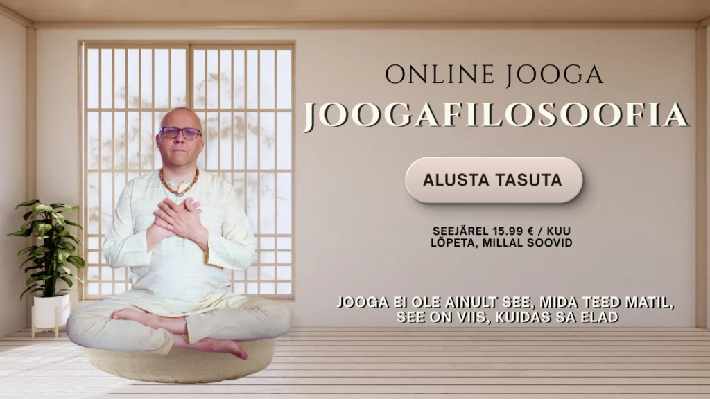 online jooga joogafilosoofia Online Jooga bänner "Joogafilosoofia". Valges joogarõivastuses ja prillidega mees mediteerib rätsepaistes beežil ümaral meditatsioonipadjal heleda ja minimalistliku jaapanipärase ruumi taustal. Bänneri paremas servas on tekstid: Online Jooga Joogafilosoofia, heledal ovaalsel taustal tekst Alusta Tasuta, selle all info Seejärel 15.99 € / kuu, Lõpeta, millal soovid, ning kõige all tsitaat Jooga ei ole ainult see, mida teed matil, see on viis, kuidas sa elad.